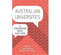 Australian Universities: A conversation about public good (Public and Social Policy Series)