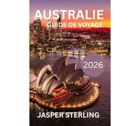 AUSTRALIE GUIDE DE VOYAGE 2026