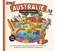 Australië Kleurboek voor kinderen vanaf 4 jaar: Een leuke reis door Australië om te kleuren en te leren over kangoeroes, koala's, de Outback en boemerangs (Landen van de Wereld om te Kleuren)