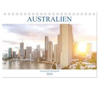Australien - Australische Metropolen (Tischkalender 2026 DIN A5 quer), CALVENDO Monatskalender: Der Kalender nimmt Sie mit auf eine Reise kreuz und ... Metropolen und zeigt deren schönste Seiten.
