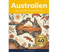 Australien: Das große Ausmalbuch