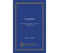Australind: wanderings in Western Australia and the Malay East