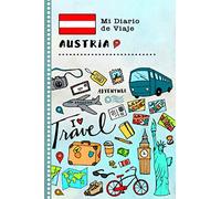 Austria Diario de Viaje: Libro de Registro de Viajes Guiado Infantil - Cuaderno de Recuerdos de Actividades en Vacaciones para Escribir, Dibujar, Afirmaciones de Gratitud para Niños y Niñas