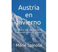 Austria en invierno: las recetas más sabrosas para la temporada de frío y la Navidad