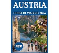 AUSTRIA GUIDA DI VIAGGIO 2026
