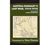 Austria-Hungary's Last War, 1914-1918 Vol 6 (1917): Leaflets