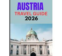 AUSTRIA TRAVEL GUIDE 2026