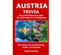 Austria Trivia: Das große Österreich-Quiz mit 190 Fragen in 15 Kategorien - eine Reise durch Geschichte, Kultur und Genuss.