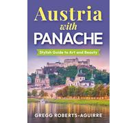 Austria with Pabache: Stylish Guide to Alpine Splendor (Deluxe Panache Travel Guides with Pictures)