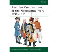 Austrian Commanders of the Napoleonic Wars 1792-1815: No. 101 (Elite)