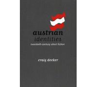 Austrian Identities: Twentieth-Century Short Fiction (STUDIES IN AUSTRIAN LITERATURE, CULTURE, AND THOUGHT TRANSLATION SERIES)