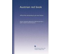 Austrian red book: official files pertaining to pre-war history: Volume 3