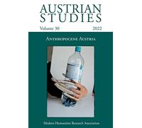 Austrian Studies Vol. 30: Anthropocene Austria