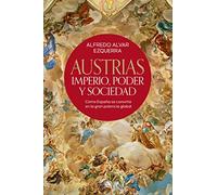 Austrias: Imperio Poder Y Sociedad