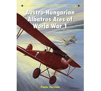 Austro-hungarian Albatros Aces Of World War 1