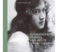 Auswandern Damals Und Heute (ebook)