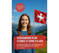 Auswandern In die Schweiz & seine Folgen: Willkomme i de Schwiiz. Es isch nüt wie doheim. Alles isch effizient, korrekt und plant perfekt. Wer sich in däm Land integriere will, muess versteh…