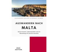 Auswandern nach Malta: Steuervorteile, Lebensqualität und ein Neuanfang mit Sonnen-Garantie