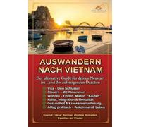 Auswandern nach Vietnam: Der ultimative Guide für deinen Neustart im Land des aufsteigenden Drachen: 2
