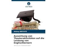 Auswirkung von Theateraktivitäten auf die Leistung von Englischlernern: Wirkung von Theateraktivitäten