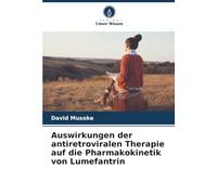 Auswirkungen der antiretroviralen Therapie auf die Pharmakokinetik von Lumefantrin