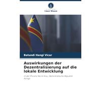 Auswirkungen der Dezentralisierung auf die lokale Entwicklung: in der Provinz Nord-Kivu, Demokratische Republik Kongo