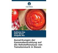 Auswirkungen der Gammabestrahlung auf die Rohstoffanalyse von Tomatenmark in Dosen