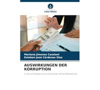 Auswirkungen Der Korruption: In den wichtigsten kolumbianischen Wirtschaftssektoren