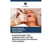 Auswirkungen der Luftabrasion auf die Mikroleckage bei Klasse-V-Kavitäten