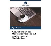 Auswirkungen der Medienkonvergenz auf das Lernen von Nachrichten