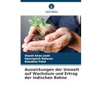 Auswirkungen der Umwelt auf Wachstum und Ertrag der indischen Bohne
