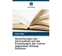 Auswirkungen der Vertrautheit auf die Erwartungen der Lehrer gegenüber Hmong-Schülern