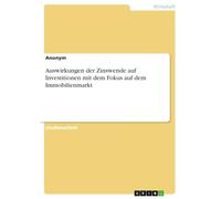 Auswirkungen der Zinswende auf Investitionen mit dem Fokus auf dem Immobilienmarkt