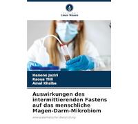 Auswirkungen des intermittierenden Fastens auf das menschliche Magen-Darm-Mikrobiom: eine systematische Überprüfung