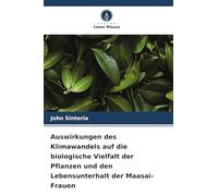 Auswirkungen des Klimawandels auf die biologische Vielfalt der Pflanzen und den Lebensunterhalt der Maasai-Frauen