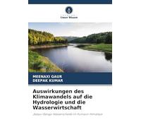 Auswirkungen des Klimawandels auf die Hydrologie und die Wasserwirtschaft: Jatayu-Ganga-Wasserscheide im Kumaun-Himalaya