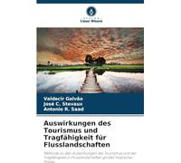 Auswirkungen des Tourismus und Tragfähigkeit für Flusslandschaften