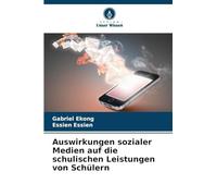 Auswirkungen sozialer Medien auf die schulischen Leistungen von Schülern