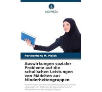 Auswirkungen sozialer Probleme auf die schulischen Leistungen von Mädchen aus Minderheitengruppen