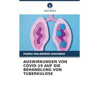 AUSWIRKUNGEN VON COVID-19 AUF DIE BEHANDLUNG VON TUBERKULOSE