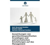 Auswirkungen von geschlechtsspezifischen Grundlagen und patriarchalischen Einstellungen auf das Management