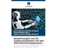 Auswirkungen von KI-Codierassistenten auf den SW-Entwicklungsprozess: Benchmarking der Effizienz von KI-generiertem Code im Vergleich zu menschlichen Programmierern