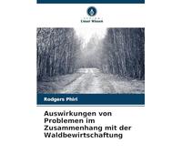 Auswirkungen von Problemen im Zusammenhang mit der Waldbewirtschaftung