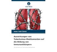 Auswirkungen von Tuberkulose-Medikamenten auf die Bildung von Immunantikörpern: Die Kehrseite der Tuberkulose-Medikamente