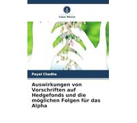 Auswirkungen von Vorschriften auf Hedgefonds und die möglichen Folgen für das Alpha