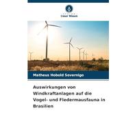 Auswirkungen von Windkraftanlagen auf die Vogel- und Fledermausfauna in Brasilien