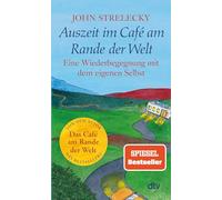 Auszeit im Café am Rande der Welt: Eine Wiederbegegnung mit dem eigenen Selbst