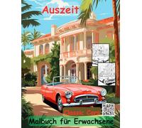 AUSZEIT Oldtimer -Classic Cars -Malbuch für Erwachsene -Entspannung und Stressabbau -ein magisches Ausmalbuch mit 50 ausgewählten Motiven: ... Oldtimer -Classic Cars