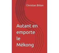 Autant en emporte le Mékong