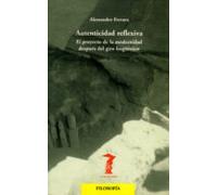 Autenticidad Reflexiva: El Proyecto De La Modernidad Despues Del Giro